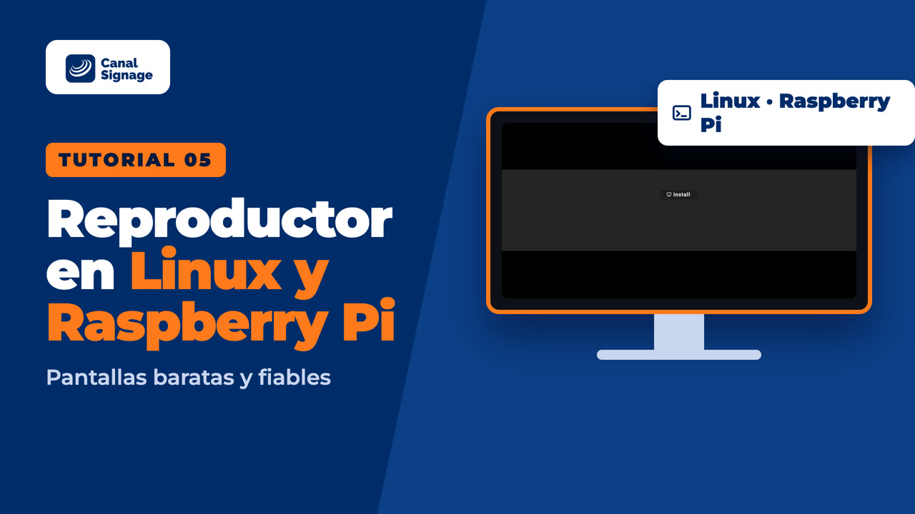 Tutorial 5: Reproductor de cartelería digital en Linux y Raspberry Pi
